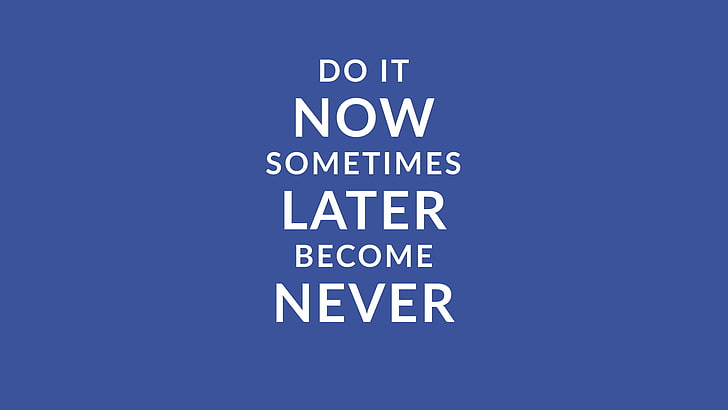 dot it now sometimes later become never text, quote, simple, simple background, HD wallpaper