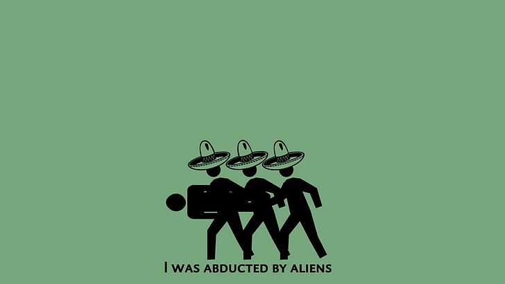 I was abducted by aliens text on green background, humor, minimalism