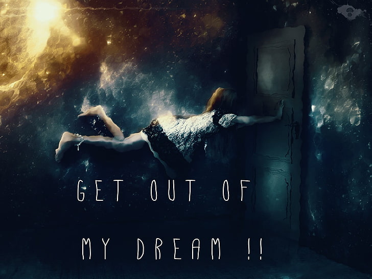 Get Out of My Dream! text, quote, galaxy, space, room, door, flying