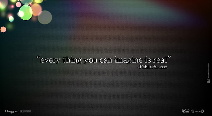 Everything You Can Imagine Is Real, every thing you can imagine is real, HD wallpaper