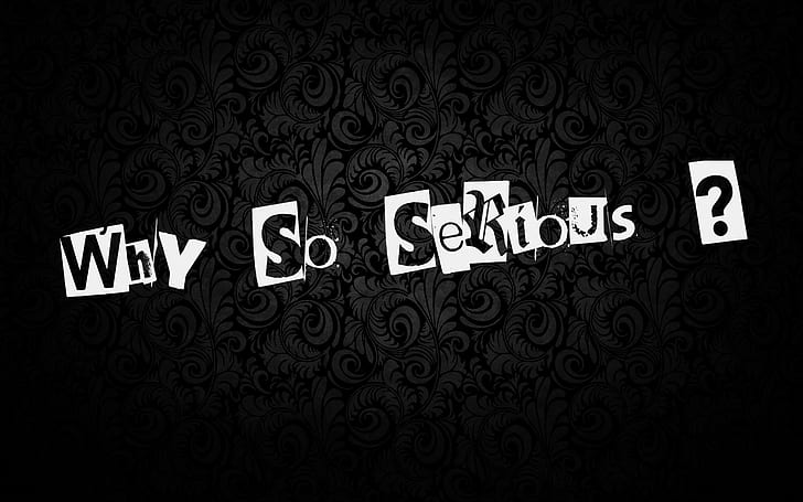 Why so serious, Inscription, Background, Texture, communication, HD wallpaper