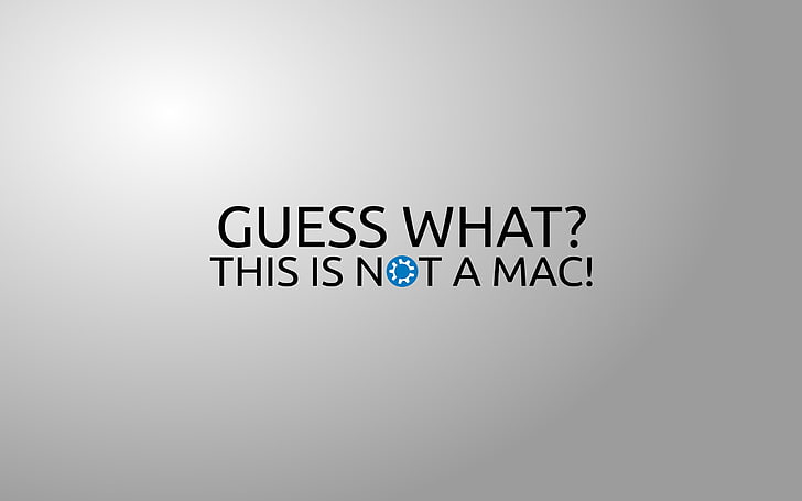 Guess What? This Is Not Mac! text, the inscription, minimalism