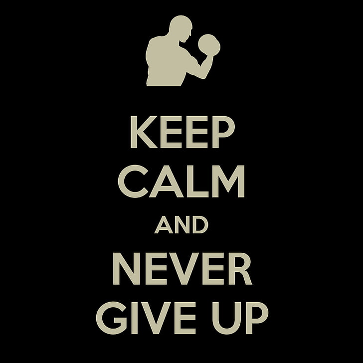 keep calm and never give up, keep calm and never text, dark, black, HD wallpaper
