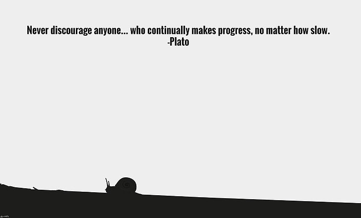 Never discourage someone who makes progress, however slow - Plato, HD wallpaper