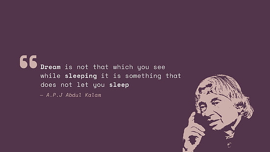 HD wallpaper: Dream, Abdul Kalam, Popular quotes, Sleep, one person, text |  Wallpaper Flare
