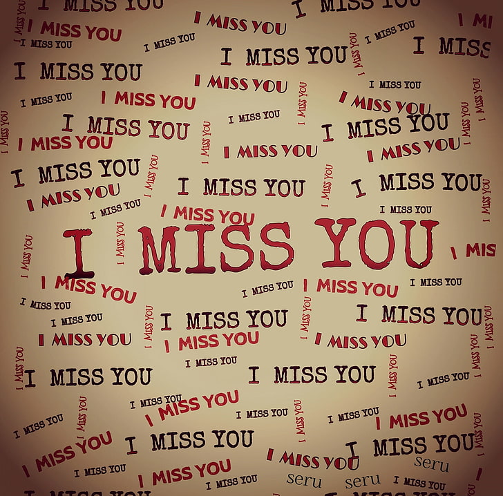 HD wallpaper: I MISS YOU, I miss you text overlay, Love, communication,  western script | Wallpaper Flare