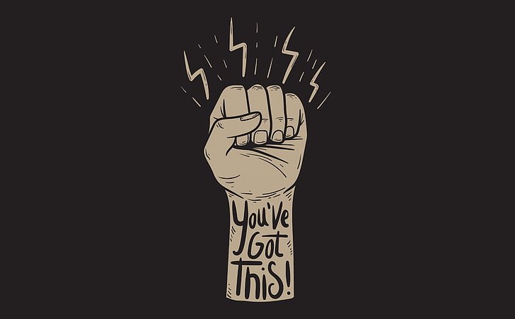 You've Got This HD Wallpaper, brown hand with you've got this text wallpaper