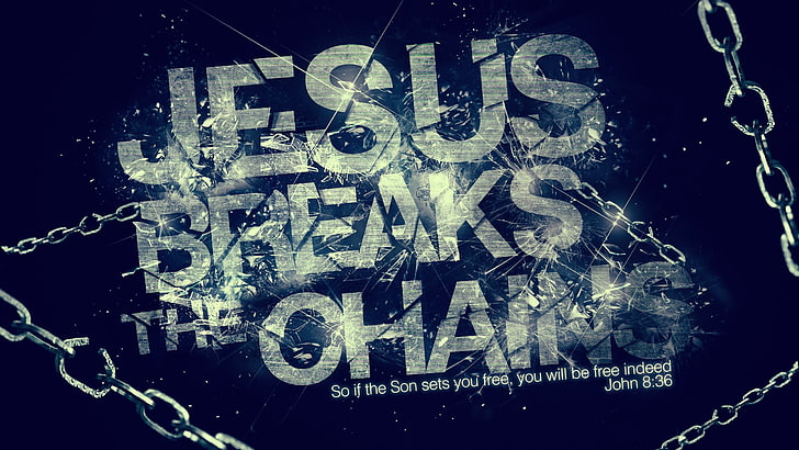 Jesus Breaks The Chains text overlay, Jesus Christ, God, no people