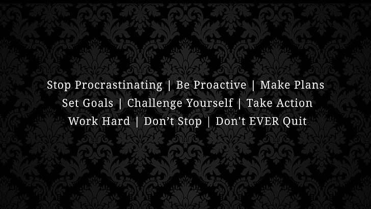 HD wallpaper: Motivational Quote, stop proscratinating be proactive make  plans set goals text | Wallpaper Flare