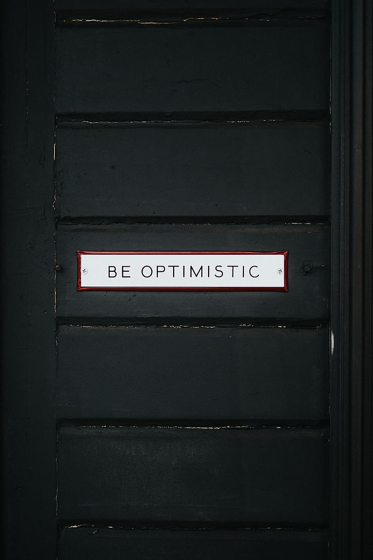gray and black be optimistic signage, inscription, optimism, motivation, HD wallpaper
