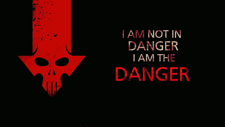HD wallpaper: black and red i am not in danger i am the danger wallpaper,  Breaking Bad | Wallpaper Flare