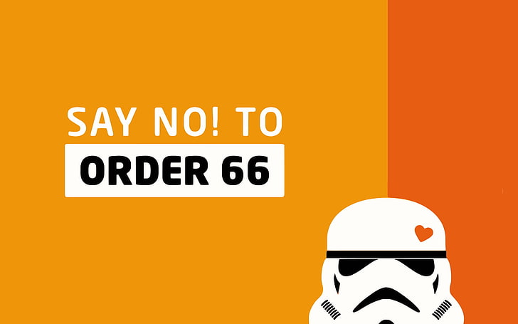 say no to order 66 text, Star Wars, stormtrooper, communication, HD wallpaper