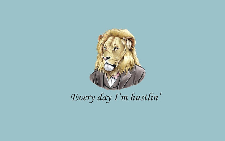 Every day i'm hustlin text, lion, hustlin', lion - feline, studio shot