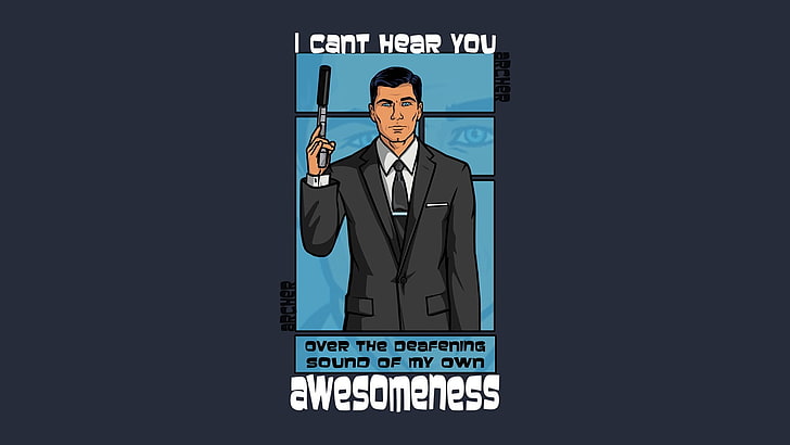 i cant hear your awesomeness memes, Archer (TV show), males, business person, HD wallpaper