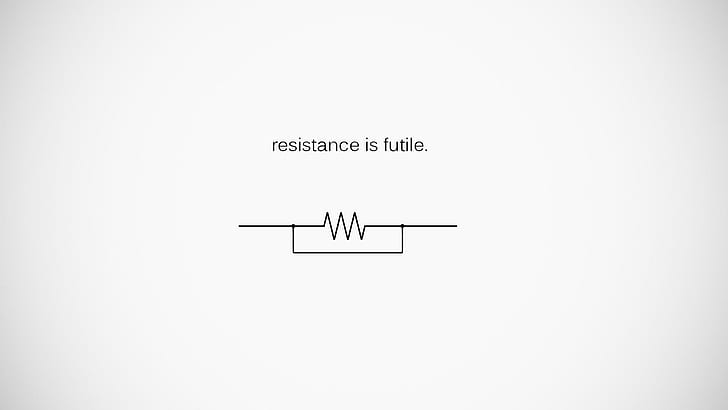 Resistance, resistance is futile text, funny, 1920x1080