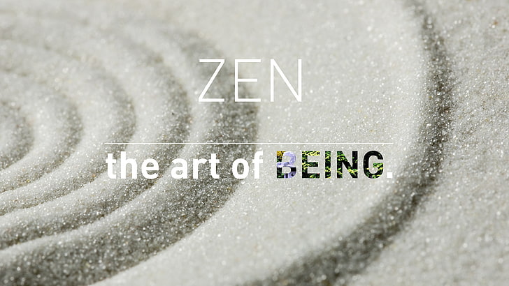 Zen The Art of Being signage, Enlightenment , meditation, sand