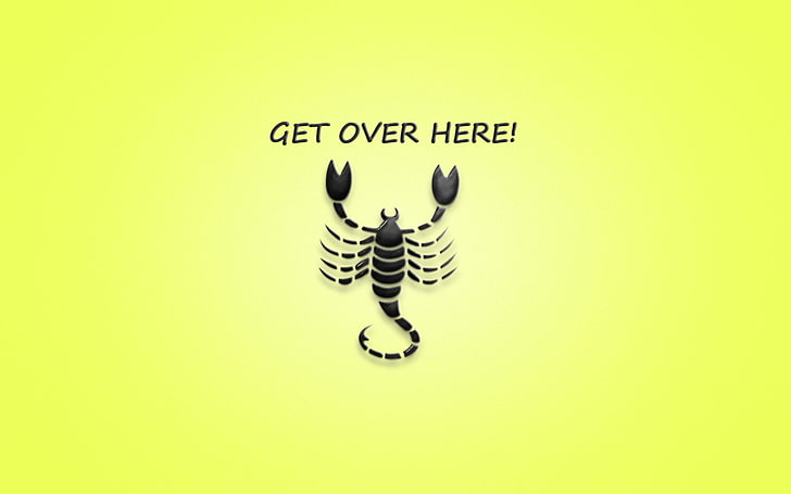 black scorpion vector art with get over here text overlay, the inscription