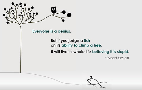 HD wallpaper: Albert Einstein Motivational Quote HD, genius but if you  judge a fish by its ability to climb a tree text | Wallpaper Flare