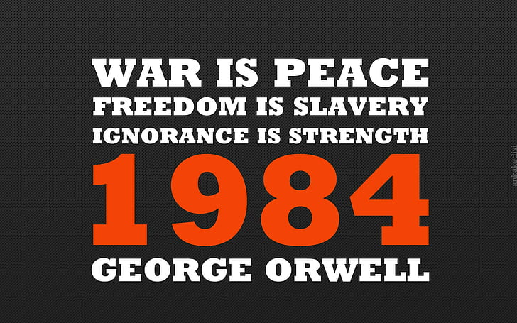 war, peace, George Orwell, 1984, slavery, books, quote