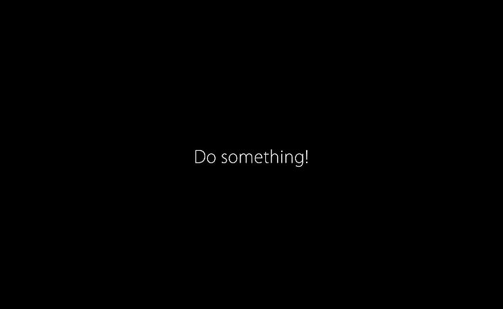 Do Something, do something text, Artistic, Typography, western script