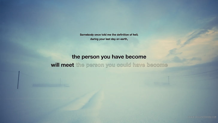 the person you have become will meet the person you could have become text, HD wallpaper