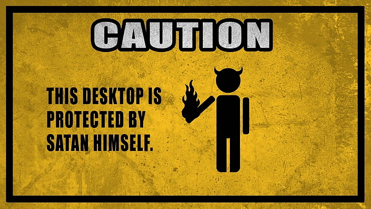 Caution This Desktop is Protected by Satan Himself wall paper, HD wallpaper