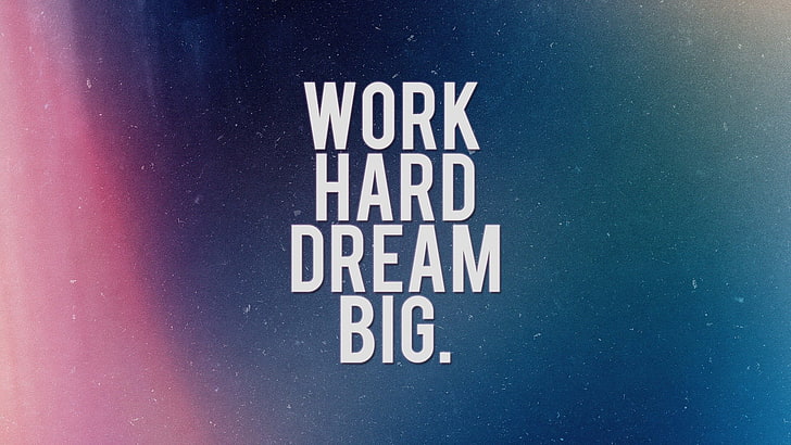 HD wallpaper: work hard dream big text, Misc, Motivational | Wallpaper Flare
