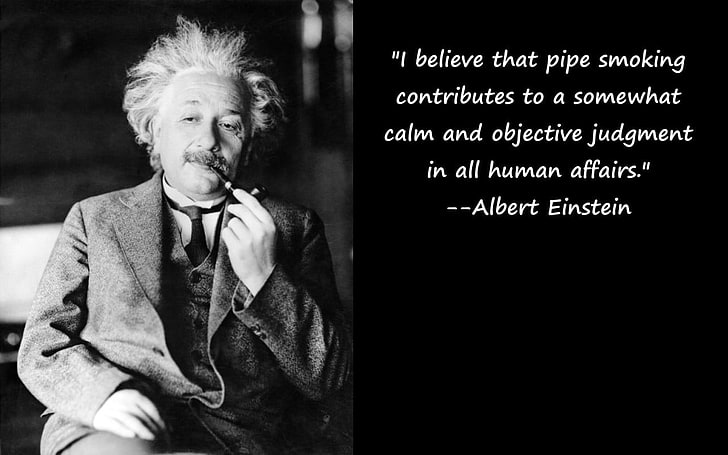 Albert Einstein quote and photo, pipes, one person, waist up
