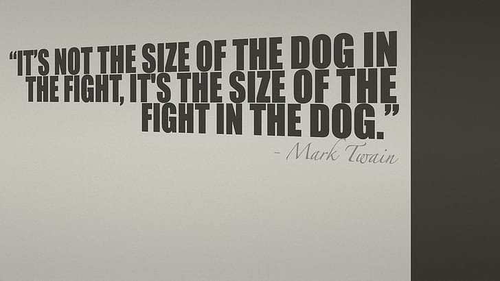Dogfight, photography, quote, mark twain, words, animal, animals