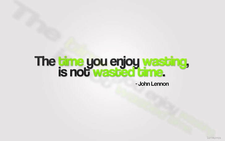 The time you enjoy wasting, is not wasted time by John Lennon quote, HD wallpaper