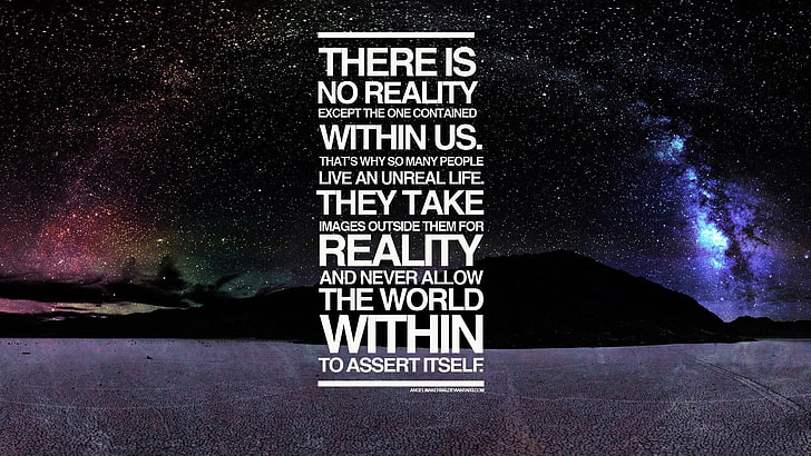there is no reality except the one contained text, quote, space