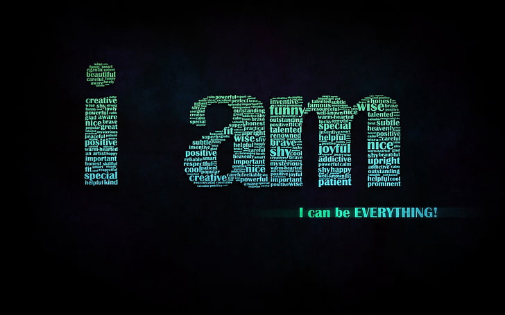 I Am I can Be Everything text, inscription, black, green, letters, HD wallpaper