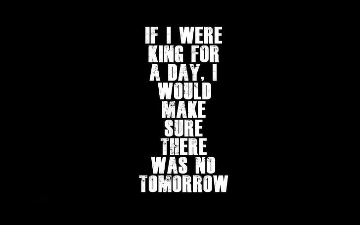 King For A Day, words, today, quote, 3d and abstract, HD wallpaper