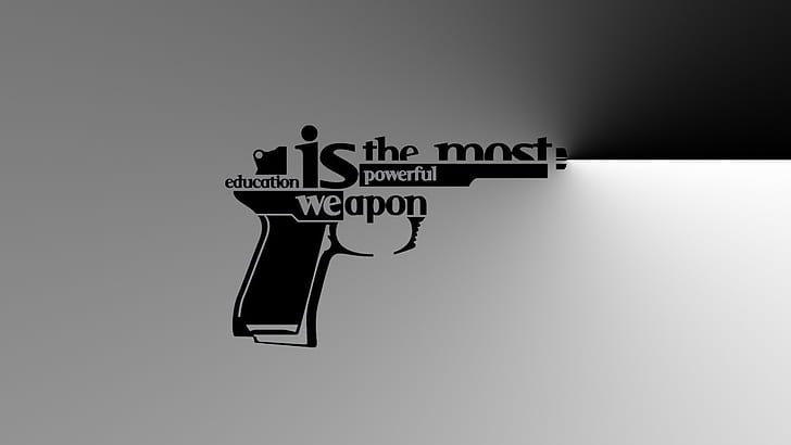 Education is the most powerful weapon HD, black and white, gun, HD wallpaper