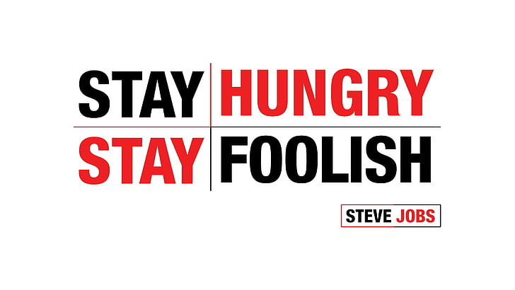 Hd Wallpaper Stay Hungry Stay Foolish Text Steve Jobs