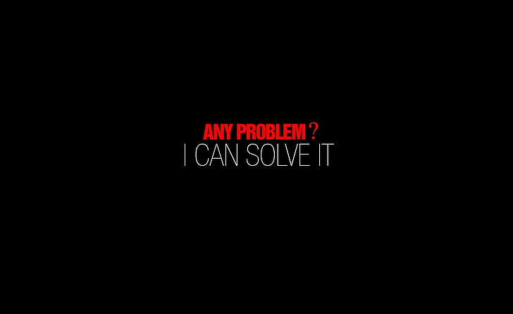 Any Problem, any problem i can solve it text on black background, HD wallpaper