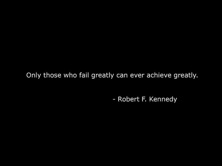 only those who fail greatly can ever achieve greatly text, quote, HD wallpaper