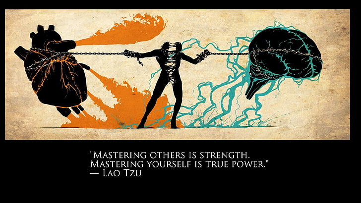 person pulling heart and brain illustration with mastering others is strength quote by Lao Tzu text overlay