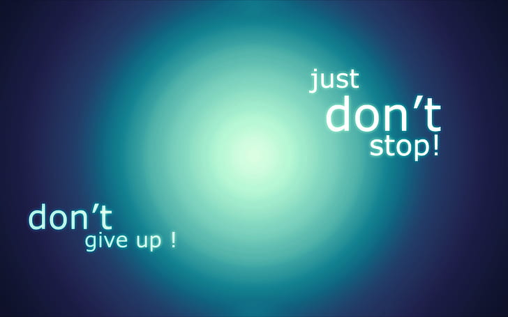 HD wallpaper: Motivational, Don't give up, dont give up just dont stop |  Wallpaper Flare