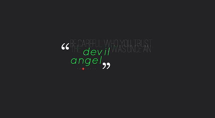 HD wallpaper: Be Careful Who You Trust Quote, black background with devil  angel text overlay | Wallpaper Flare