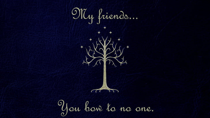 Lord of the Rings my friends you bow to no one.-printed textile