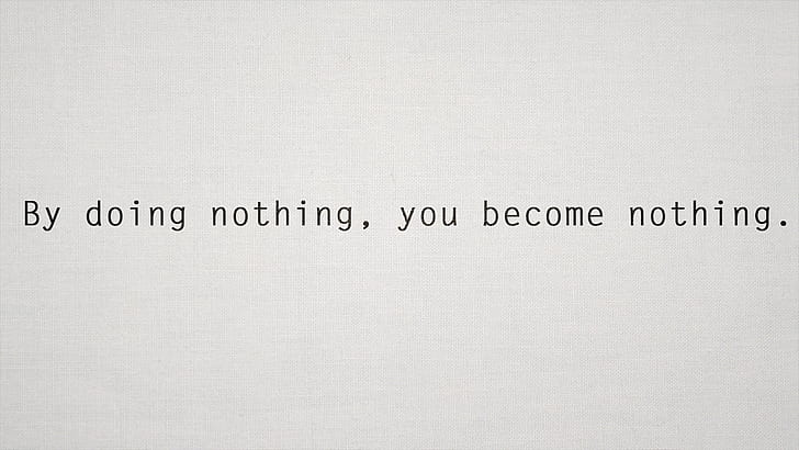 background, Become, By, Doing, Nothing, quotes, Simple, text, HD wallpaper