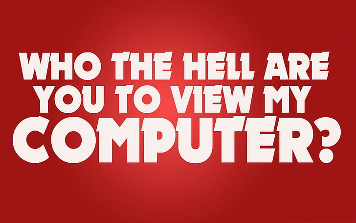 Dont view my computer, funny, hell