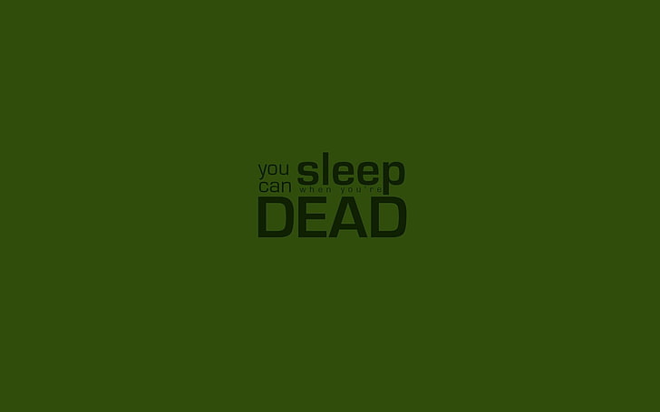 you can sleep dead poster, green, digital art, typography, green background, HD wallpaper