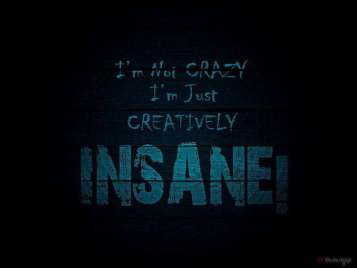 creatively insane text, quote, humor, blue, typography, digital art