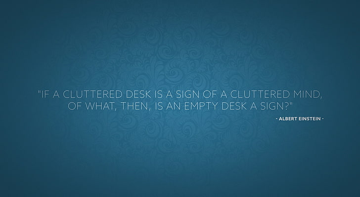 Cluttered desk, Artistic, Typography, Quote, albert einstein
