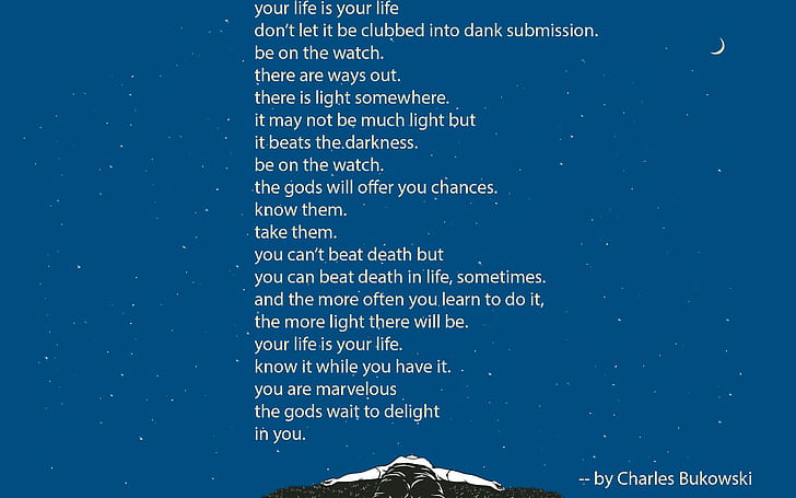 Charles Bukowski quote, charles bukowski your life is your life quotes