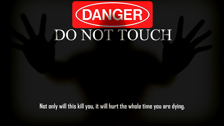 Danger Do Not Touch text, donottouch, typography, digital art