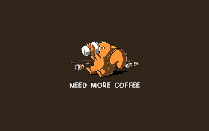 Need more coffee, need more coffee poster, funny