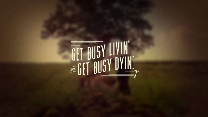 get busy livin get busy dyin text, quote, The Shawshank Redemption, HD wallpaper